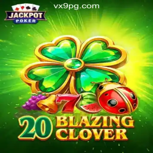 Discover the Thrills of 20BlazingClover: The Ultimate Slot Experience