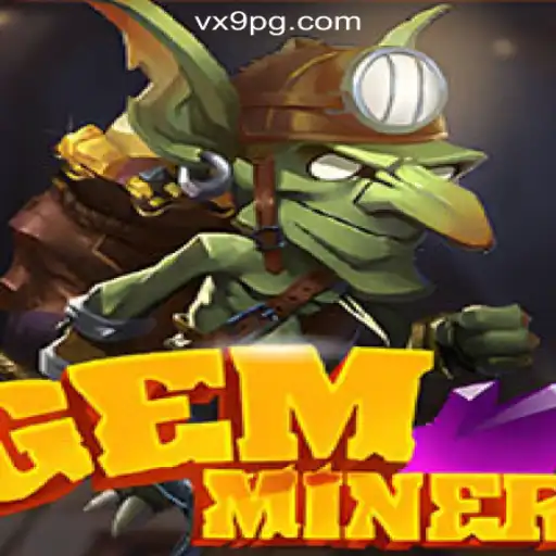 Exploring the World of GemMiner: The Ultimate Slot Experience with VX9.game Oficial Slots Brasil #1